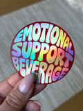 Emotional Support Beverage Sticker