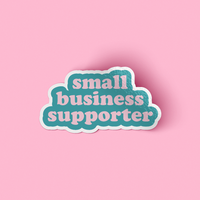 Small Business Supporter (Turquoise) Sticker
