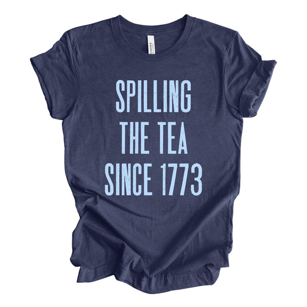 Spilling the Tea 4th Of July Tee (FINAL SALE)