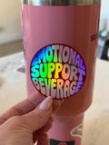 Emotional Support Beverage Sticker
