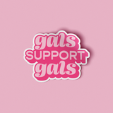 Gals Support Gals Sticker