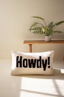 Howdy! Handhooked Wool Pillow