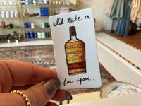 Take A Bulleit For You Sticker